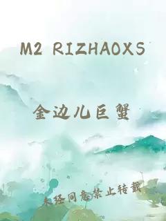 M2 RIZHAOXS